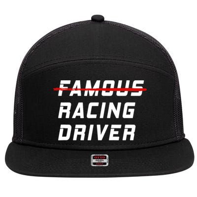 Famous racing driver funny quote for car and racing fans 7 Panel Mesh Trucker Snapback Hat