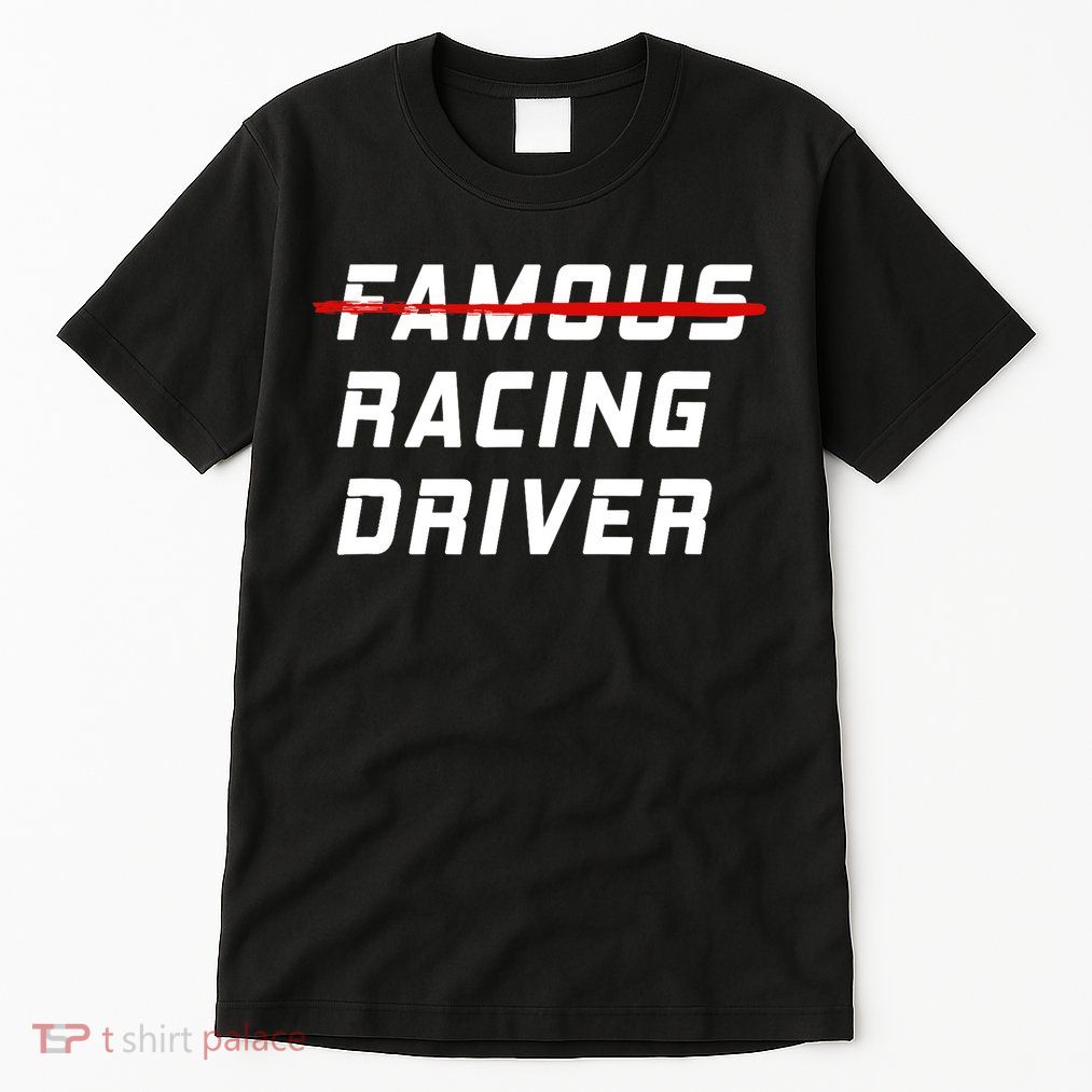 Famous racing driver funny quote for car and racing fans Tall T-Shirt