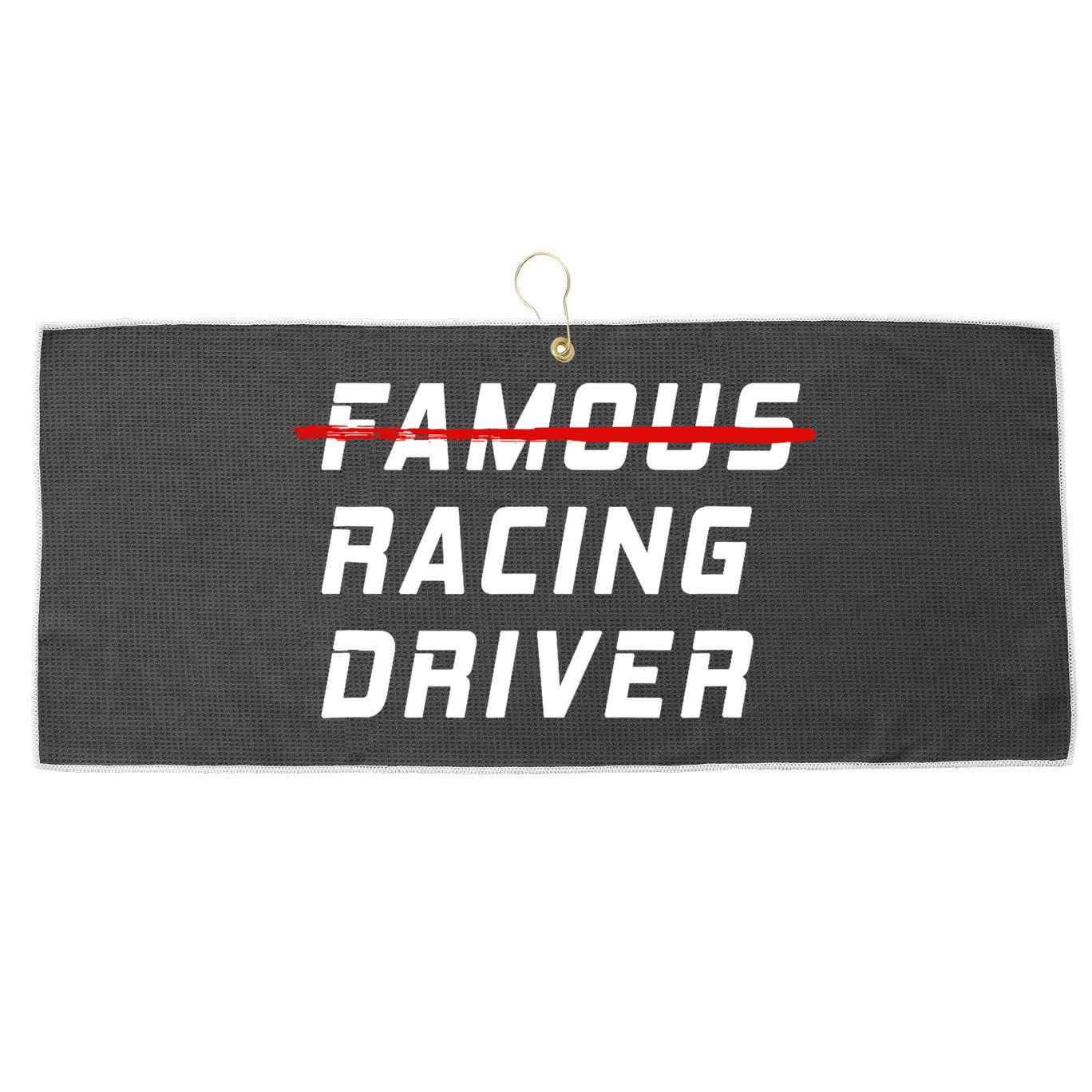 Famous racing driver funny quote for car and racing fans Large Microfiber Waffle Golf Towel