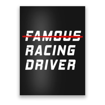 Famous racing driver funny quote for car and racing fans Poster