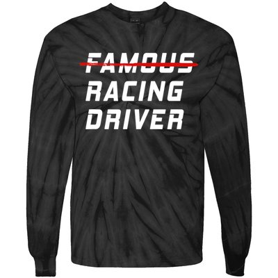 Famous racing driver funny quote for car and racing fans Tie-Dye Long Sleeve Shirt