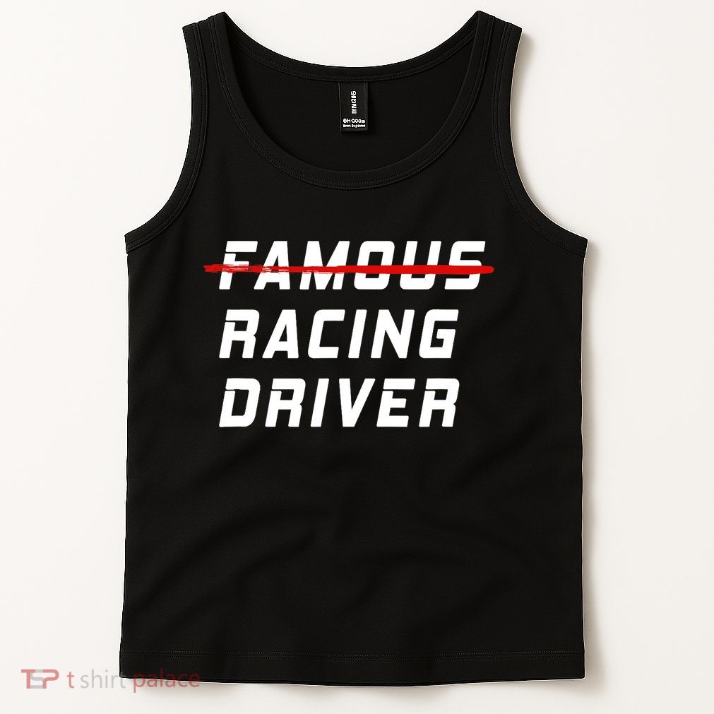 Famous racing driver funny quote for car and racing fans Tank Top
