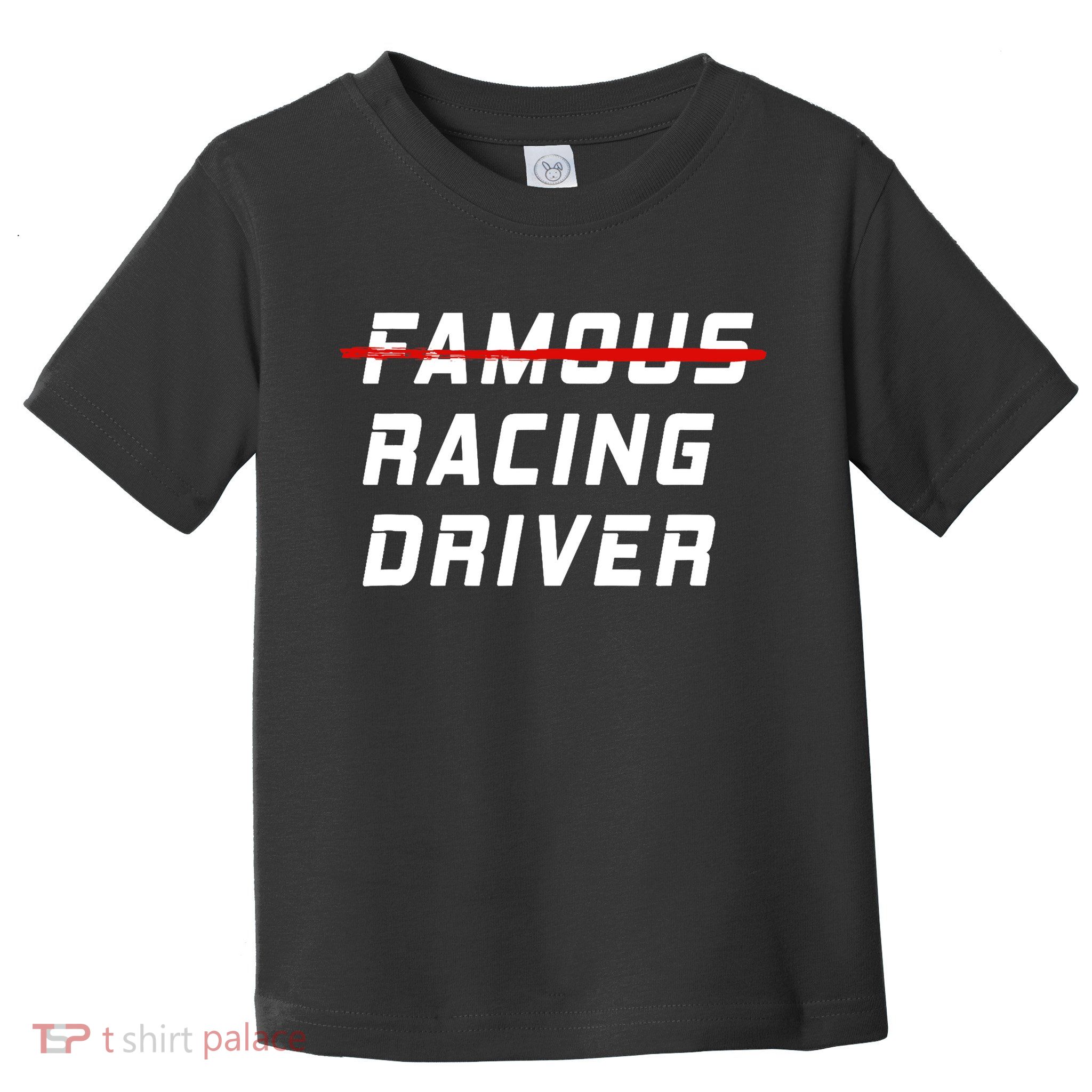 Famous racing driver funny quote for car and racing fans Toddler T-Shirt