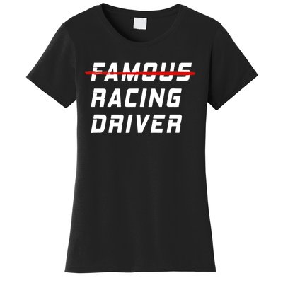 Famous racing driver funny quote for car and racing fans Women's T-Shirt