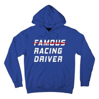 Famous Racing Driver Funny Quote For Car And Racing Fans Gift Hoodie