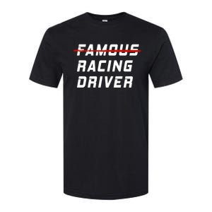 Famous Racing Driver Funny Quote For Car And Racing Fans Gift Softstyle CVC T-Shirt