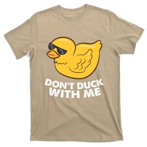 Funny Rubber Duck Don't Duck With Me Funny Duck Cute Gift T-Shirt