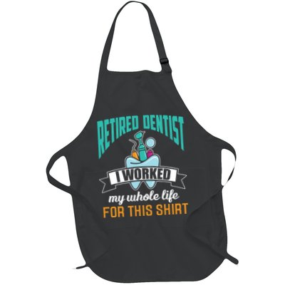 Funny Retired Dentist For This Humor Dentist Retirement Gift Full-Length Apron With Pockets
