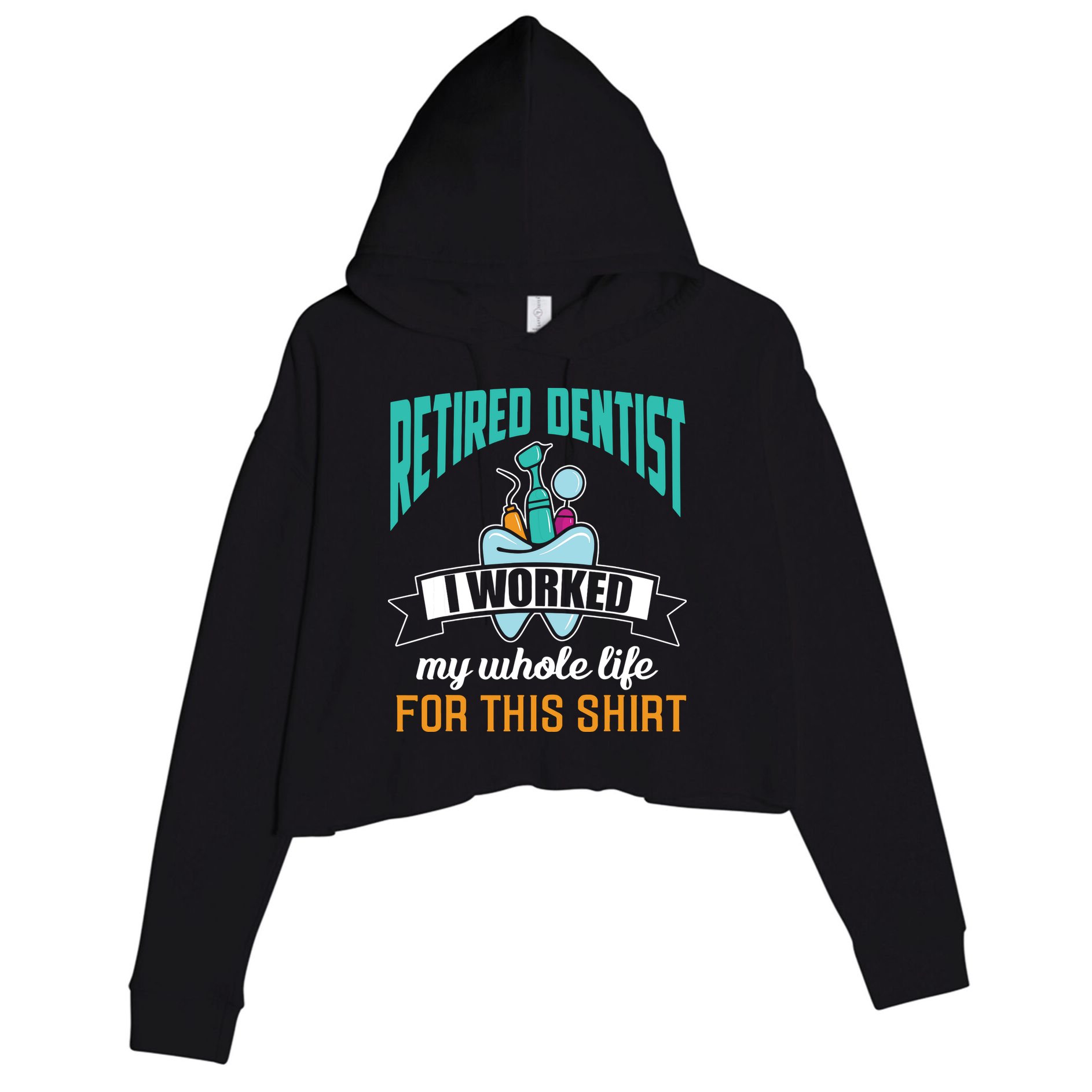 Funny Retired Dentist For This Humor Dentist Retirement Gift Crop Fleece Hoodie