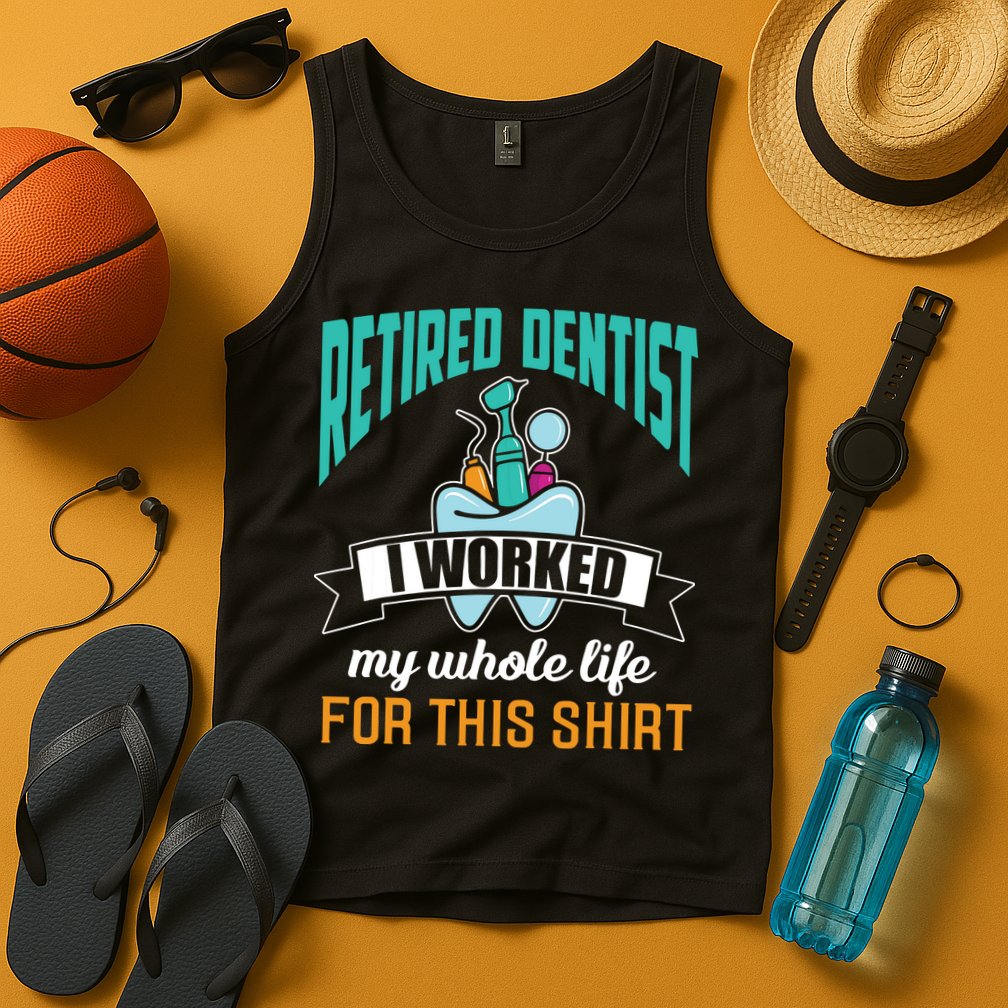 Funny Retired Dentist For This Humor Dentist Retirement Gift Tank Top