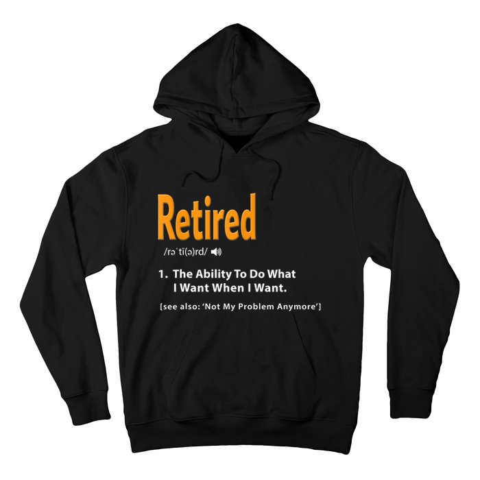 Funny Retired Definition Gift Funny Retirement Gag Gift Hoodie