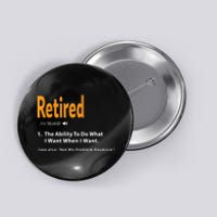 Funny Retired Definition Gift Funny Retirement Gag Gift Button