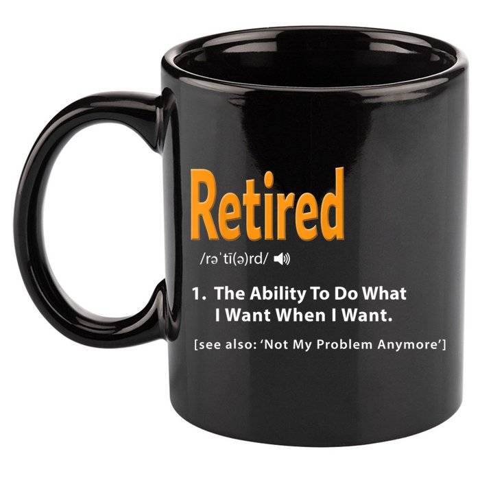 Funny Retired Definition Gift Funny Retirement Gag Gift 11oz C Handle Ceramic Mug