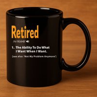 Funny Retired Definition Gift Funny Retirement Gag Gift 11oz C Handle Ceramic Mug