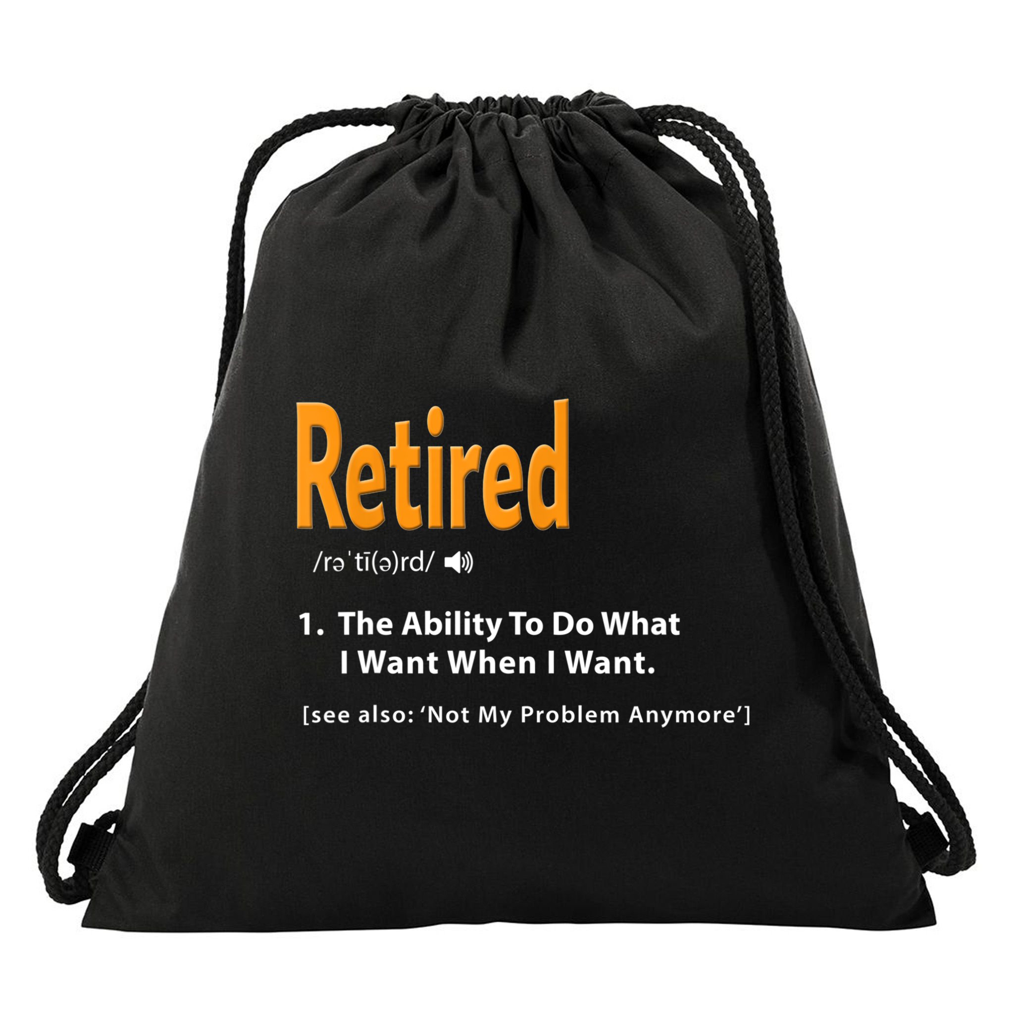 Funny Retired Definition Gift Funny Retirement Gag Gift Drawstring Bag