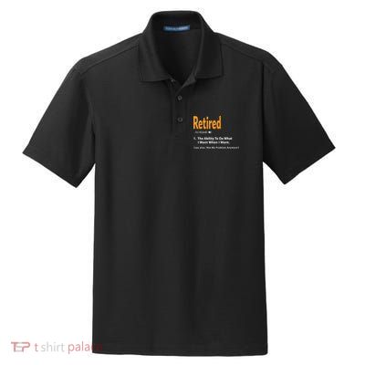 Funny Retired Definition Gift Funny Retirement Gag Gift Dry Zone Grid Polo