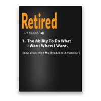 Funny Retired Definition Gift Funny Retirement Gag Gift Poster