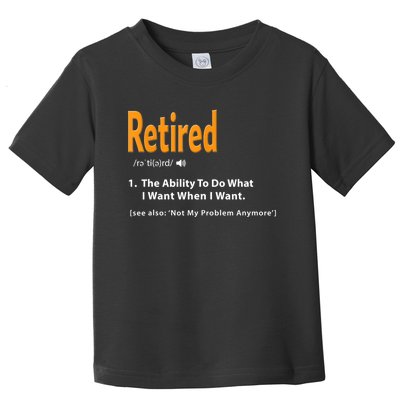 Funny Retired Definition Gift Funny Retirement Gag Gift Toddler T-Shirt