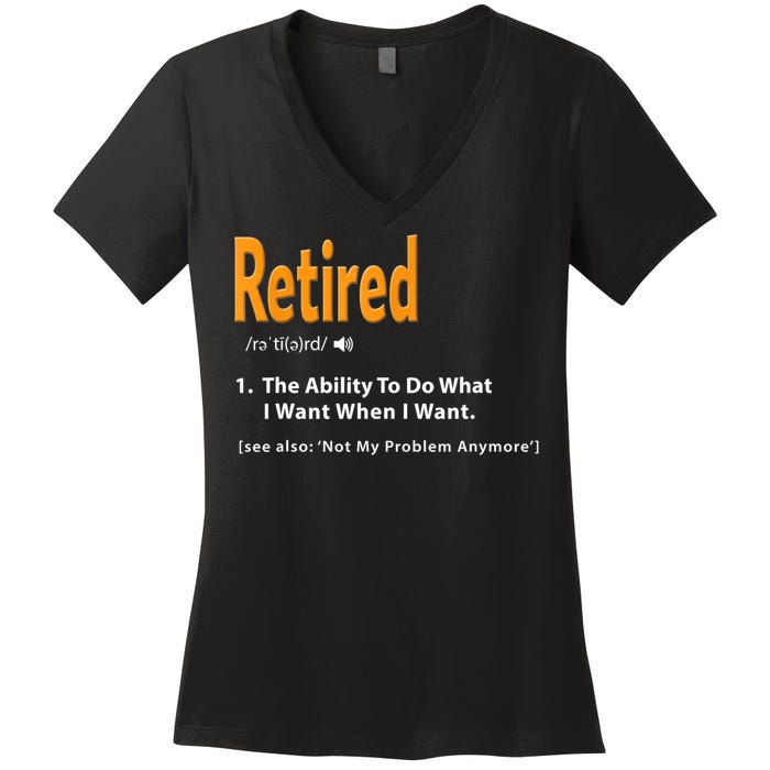 Funny Retired Definition Gift Funny Retirement Gag Gift Women's V-Neck T-Shirt