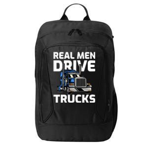 Funny Real Drive Trucks Big Rig Truck Driver Meaningful Gift City Backpack