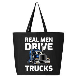 Funny Real Drive Trucks Big Rig Truck Driver Meaningful Gift 25L Jumbo Tote