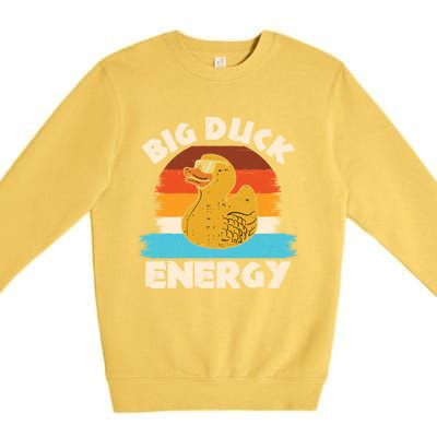 Funny Rubber Duck Gift I Big Duck Energy Vintage Duck Lover Cute Gift Premium Crewneck Sweatshirt