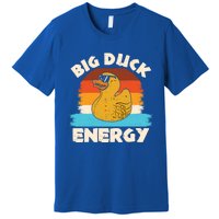 Funny Rubber Duck Gift I Big Duck Energy Vintage Duck Lover Cute Gift Premium T-Shirt