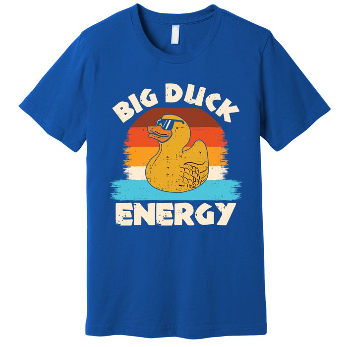 Funny Rubber Duck Gift I Big Duck Energy Vintage Duck Lover Cute Gift Premium T-Shirt