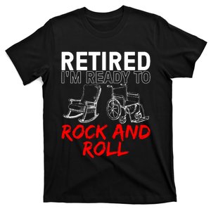 Funny Retirement Design For Retired Retirement T-Shirt