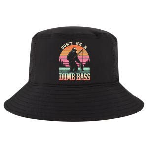 Funny Retro Dont Be A Dumb Bass Fishing Sasquatch Gift Cool Comfort Performance Bucket Hat