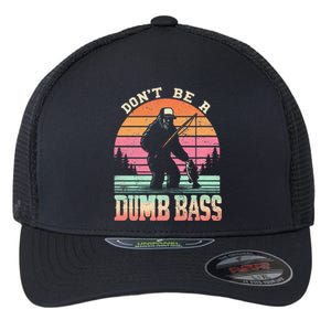 Funny Retro Dont Be A Dumb Bass Fishing Sasquatch Gift Flexfit Unipanel Trucker Cap