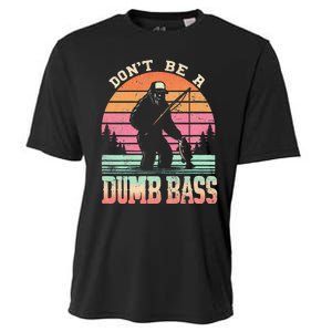 Funny Retro Dont Be A Dumb Bass Fishing Sasquatch Gift Cooling Performance Crew T-Shirt