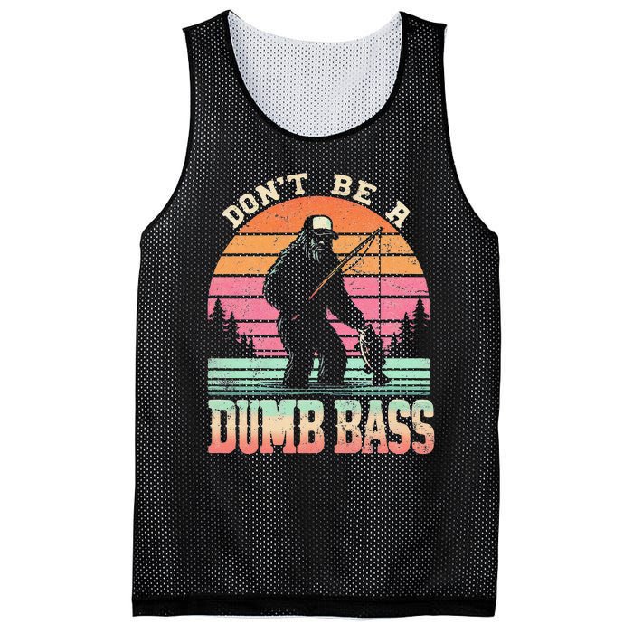 Funny Retro Dont Be A Dumb Bass Fishing Sasquatch Gift Mesh Reversible Basketball Jersey Tank