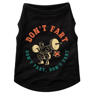 Funny Retro DonT Fart DonT Fart Powerlifting Weightlifting Gift Doggie Tank