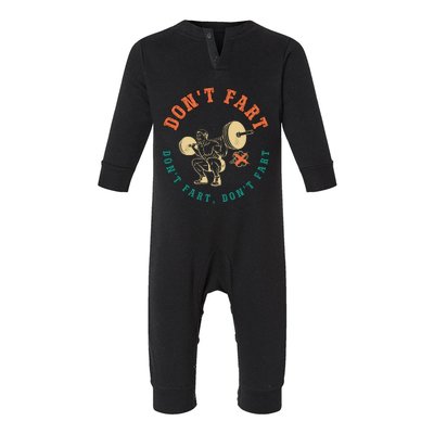 Funny Retro DonT Fart DonT Fart Powerlifting Weightlifting Gift Infant Fleece One Piece