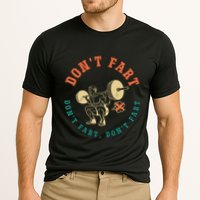 Funny Retro DonT Fart DonT Fart Powerlifting Weightlifting Gift Performance Shirt