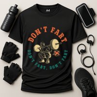 Funny Retro DonT Fart DonT Fart Powerlifting Weightlifting Gift Performance Shirt