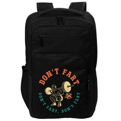 Funny Retro DonT Fart DonT Fart Powerlifting Weightlifting Gift Impact Tech Backpack