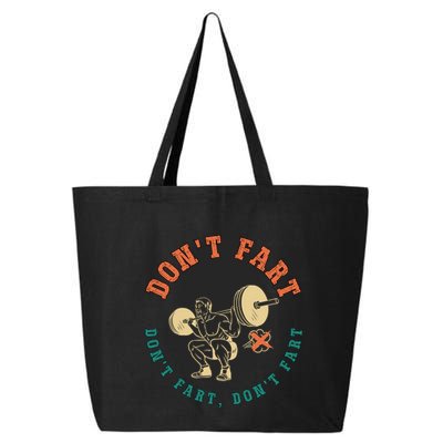 Funny Retro DonT Fart DonT Fart Powerlifting Weightlifting Gift 25L Jumbo Tote