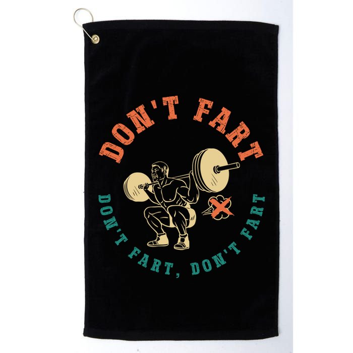 Funny Retro DonT Fart DonT Fart Powerlifting Weightlifting Gift Golf Towel