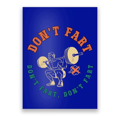 Funny Retro DonT Fart DonT Fart Powerlifting Weightlifting Gift Poster