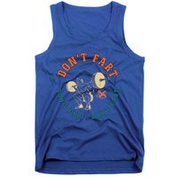 Funny Retro DonT Fart DonT Fart Powerlifting Weightlifting Gift Tank Top