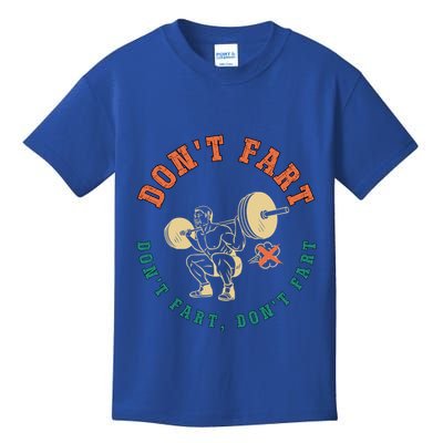 Funny Retro DonT Fart DonT Fart Powerlifting Weightlifting Gift Kids T-Shirt