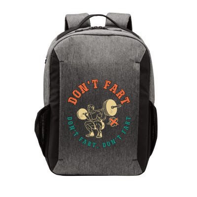 Funny Retro DonT Fart DonT Fart Powerlifting Weightlifting Gift Vector Backpack