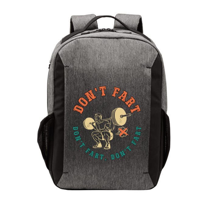 Funny Retro DonT Fart DonT Fart Powerlifting Weightlifting Gift Vector Backpack