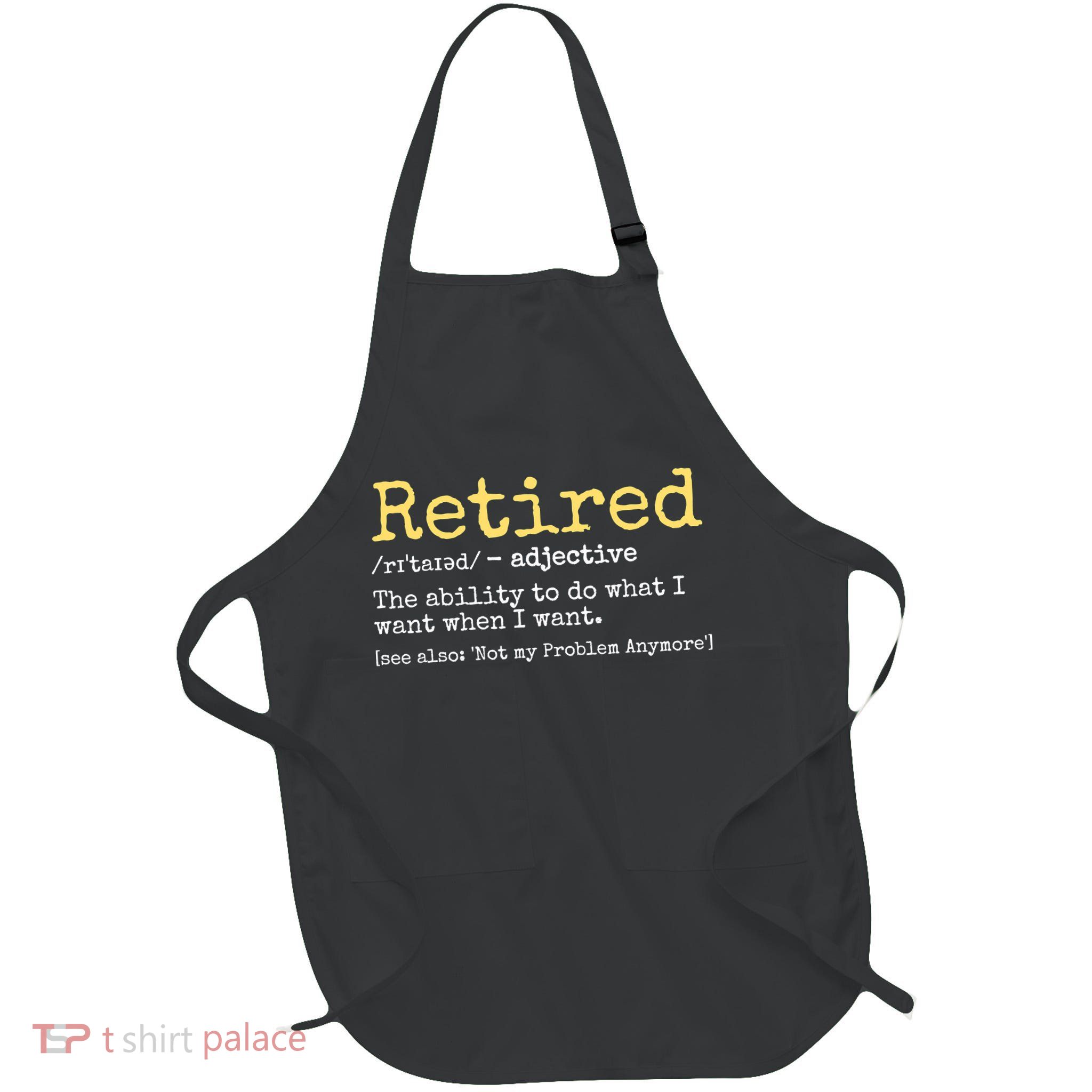 Funny Retired Definition Funny Retirement Full-Length Apron With Pockets