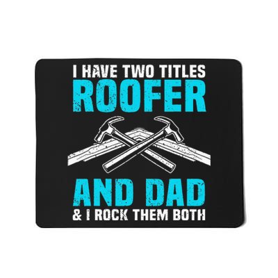 Funny Roofer Dad Design Craft Roofing Saying Roofer Mousepad