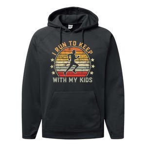 Funny Runner Dad Running Dad I Run To Keep Up With My Performance Fleece Hoodie