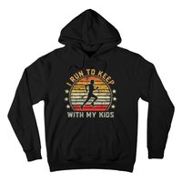 Funny Runner Dad Running Dad I Run To Keep Up With My Hoodie