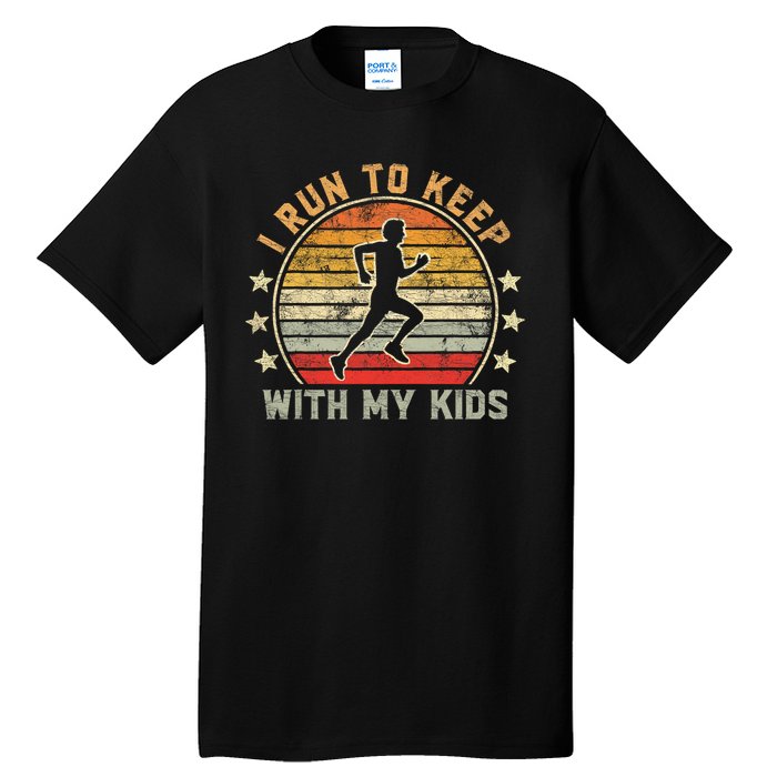 Funny Runner Dad Running Dad I Run To Keep Up With My Tall T-Shirt